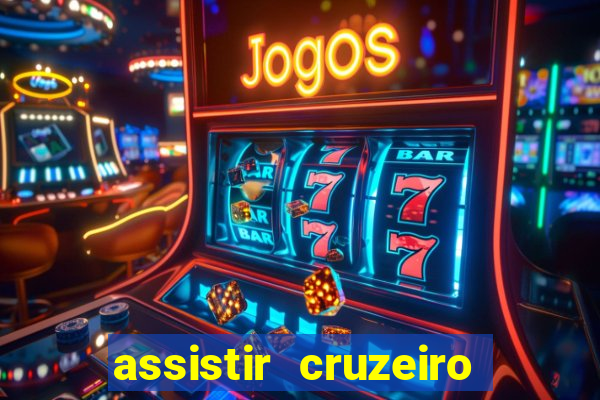 assistir cruzeiro ao vivo futemax